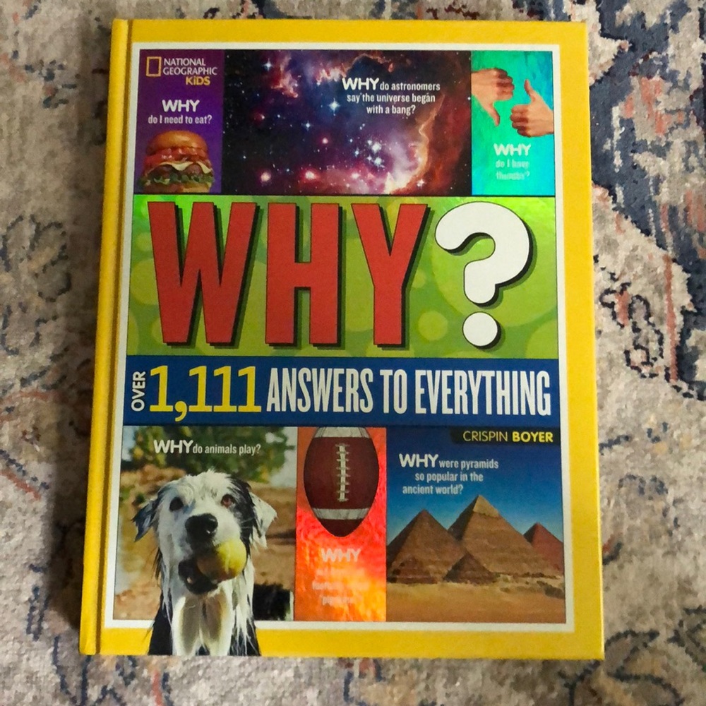NATIONAL GEOGRAPHIC: Why? 1,111 Answers to Everything Hardcover Book